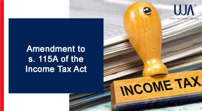 UJA | Amendment-to-s.-115A-of-the-Income-Tax-Act