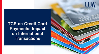 UJA | TCS-on-Credit-Card-Payments - Impact-on-International-Transactions