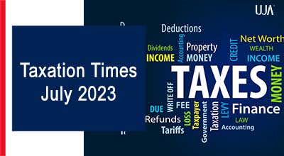 UJA | Taxation Times July - 2023